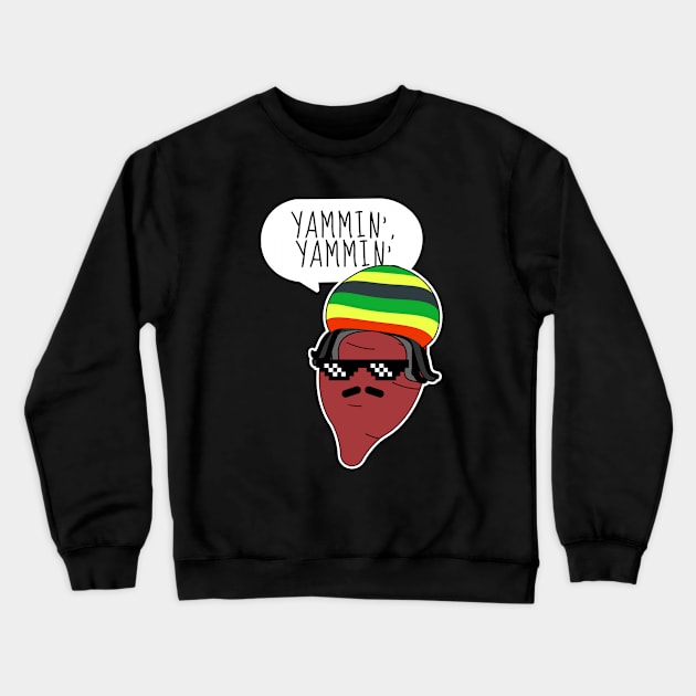 Yammin' Yammin' Reggae Yam Singing Funny Potato Crewneck Sweatshirt by DesignArchitect